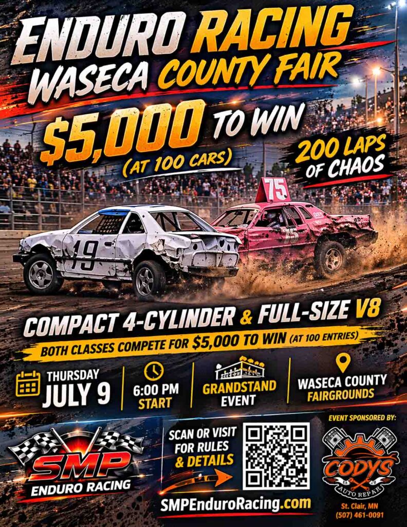 Waseca County Fair Enduro racing flyer sponsored by Cody’s Auto Repair featuring $5,000 to win race, 200 laps of chaos, and compact and V8 classes at SMP Enduro Racing.
