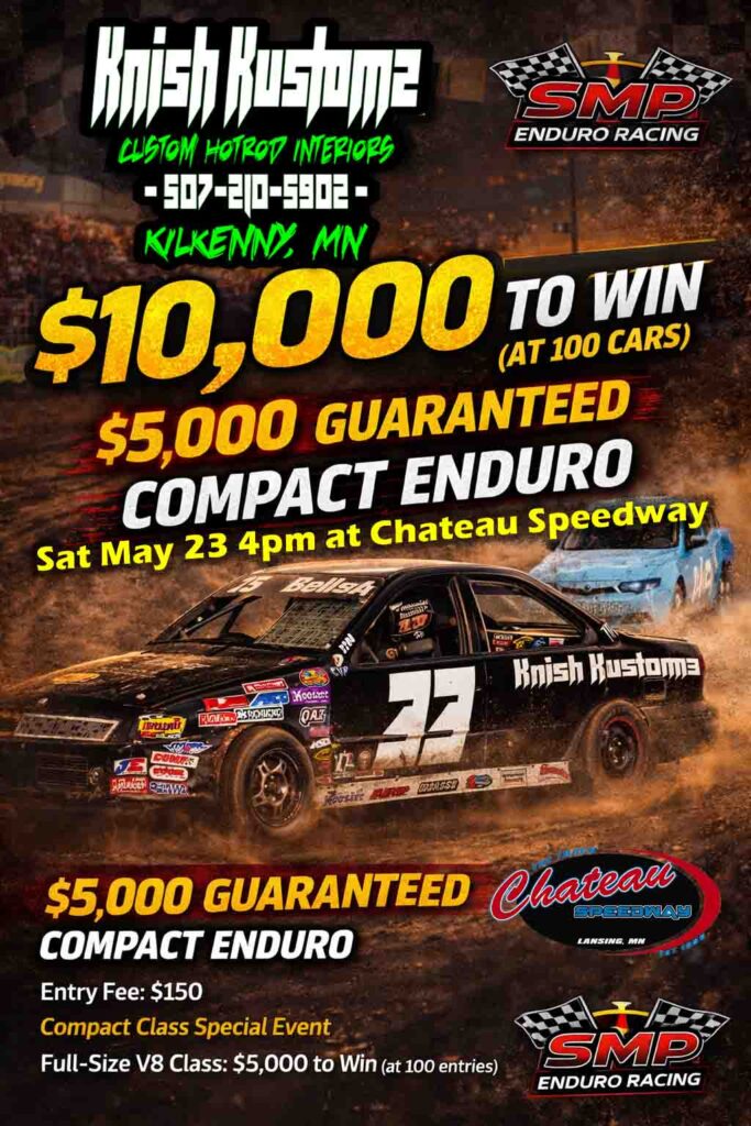 $10,000 to win compact Enduro race at Chateau Speedway sponsored by Knish Kustomz with $5,000 guaranteed payout and dirt track racing action.