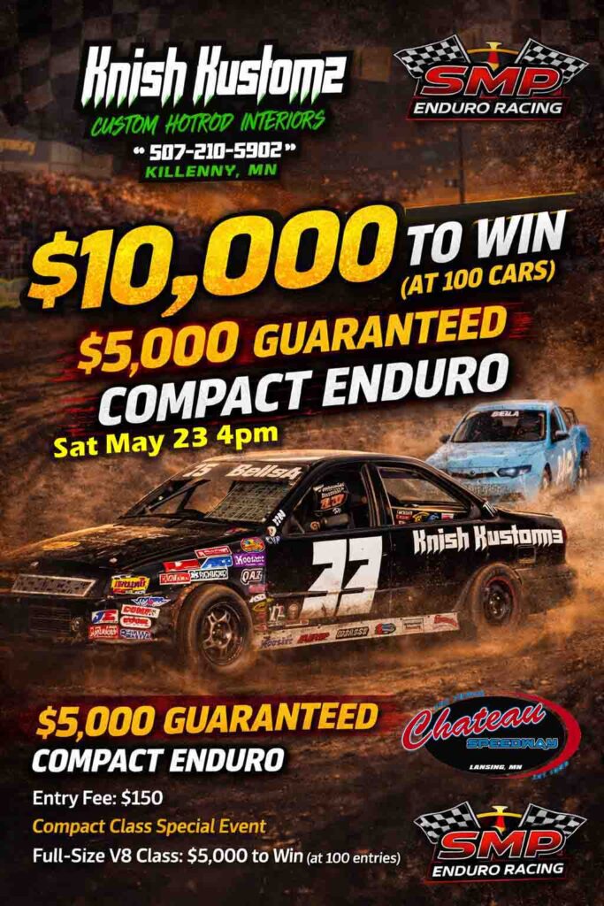 $10,000 to win compact Enduro race at Chateau Speedway sponsored by Knish Kustomz with $5,000 guaranteed payout and dirt track racing action.