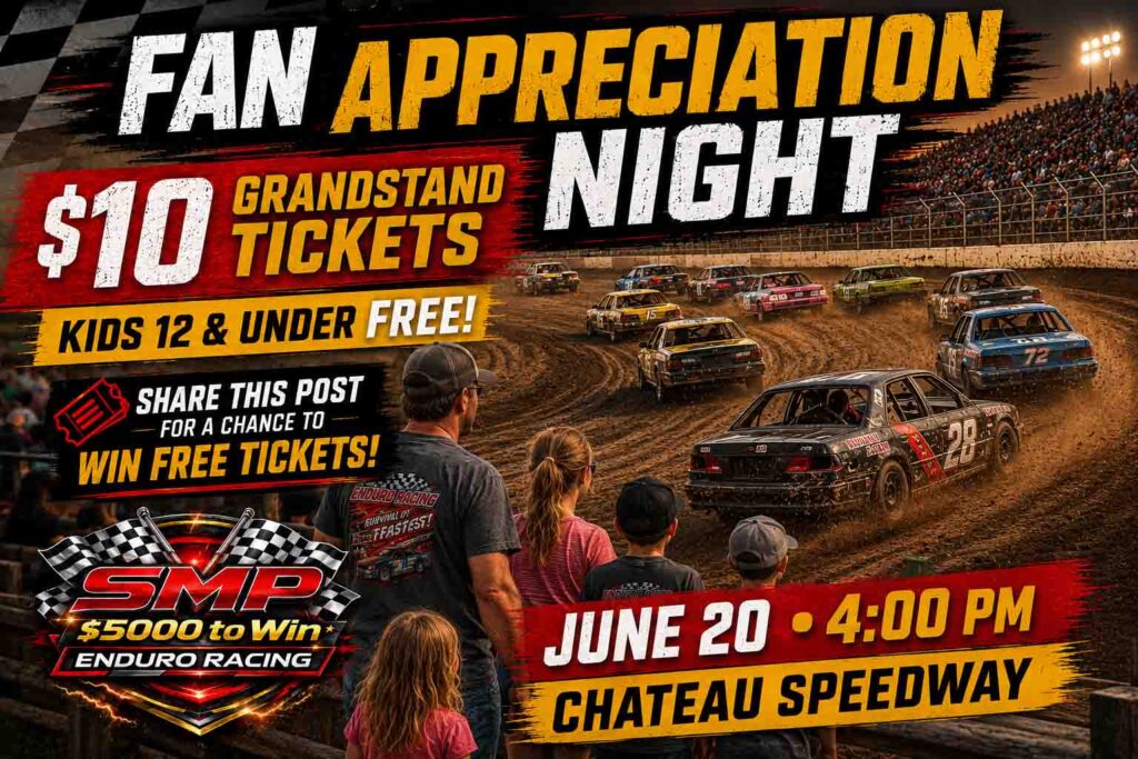 SMP Enduro Racing Fan Appreciation Night at Chateau Speedway featuring $10 grandstand tickets, free admission for kids 12 and under, and exciting Enduro racing action.