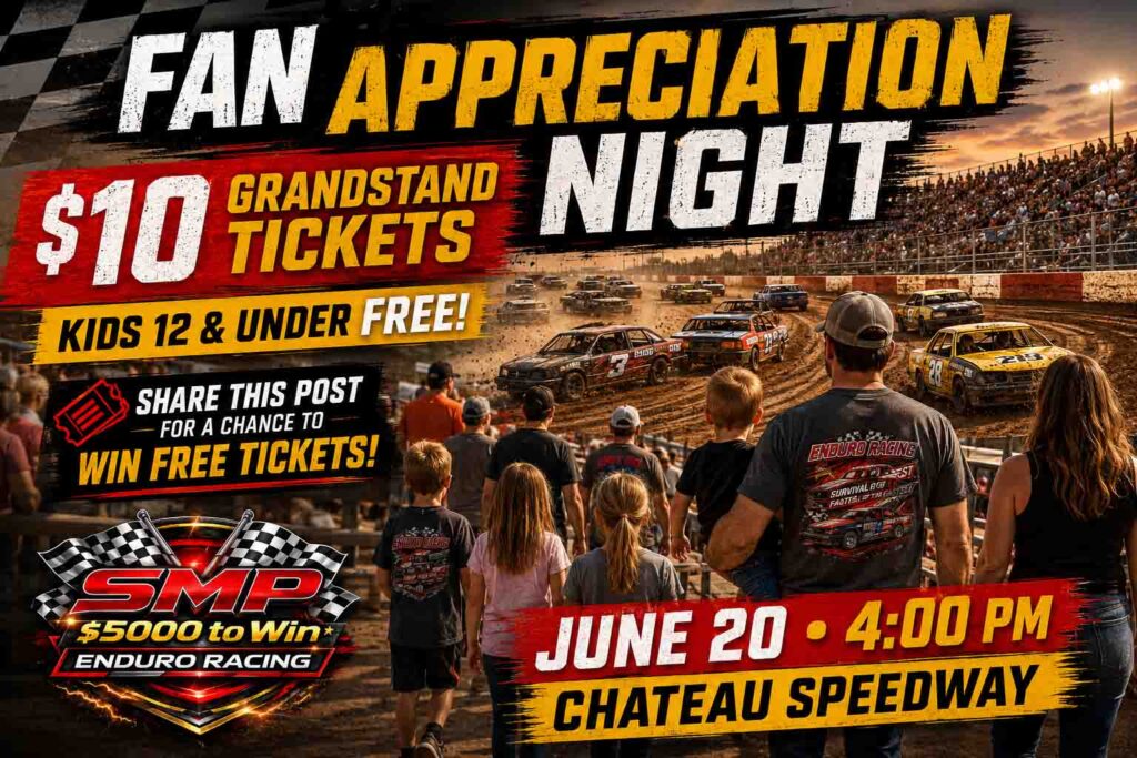 SMP Enduro Racing Fan Appreciation Night at Chateau Speedway featuring $10 grandstand tickets, free admission for kids 12 and under, and exciting Enduro racing action.